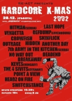 Hardcore X-mass 2002 - DEFDUMP, 7th ARMY IN THE KITCHEN, HITMAN, KEVES, THE 4 SIVITS