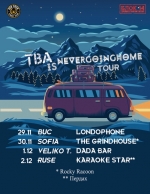TBA, NEVERGOINGHOME